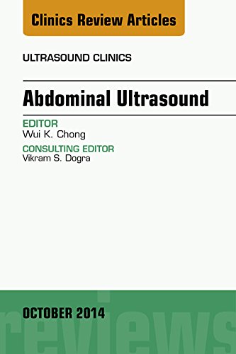 Abdominal Ultrasound, An Issue of Ultrasound Clinics, (The Clinics: Radiology)