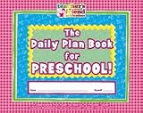 THE DAILY PLAN BOOK FOR PRESCHOOL