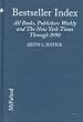 Bestseller Index: All Books, by Author, on the Lists of Publishers Weekly and the New York Times Through 1990