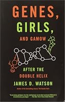 Genes, Girls, and Gamow: After the Double Helix