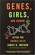 Genes, Girls, and Gamow: After the Double Helix