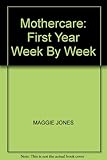 Mothercare first year, week by week