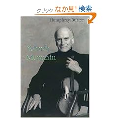 Yehudi Menuhin: A Life