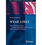 Weak links : the universal key to the stability of networks and complex systems