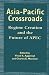 Asia Pacific Crossroads : Regime Creation and the Future of APEC