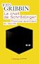 Le chat de Schr�dinger : Physique quantique et r�alit�
