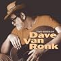 Two Sides of Dave Van Ronk