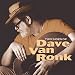 Two Sides of Dave Van Ronk