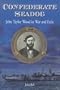 Confederate Seadog: John Taylor Wood in War and Exile