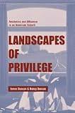 Landscapes of Privilege: The Politics of the Aesthetic in an American Suburb
