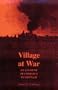 Village at War: An Account of Conflict in Vietnam