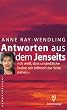 Antworten aus dem Jenseits: 'Ich wei�, dass unsterbliche Seelen mir zur Seite stehen.'
