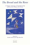 The Bread and the Rose: A Trilingual Anthology of Neapolitan Poetry from the 16th Century to the Present (Italian Poetry in Translation)