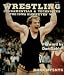 Wrestling Fundamentals and Techniques the Iowa Hawkeyes Way (Wrestling Fundamentals Tech Ppr)