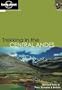 Lonely Planet Trekking in the Central Andes (Walking)