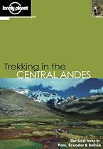 Trekking in the Central Andes (Walking)