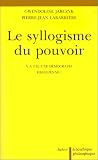 Le syllogisme du pouvoir