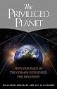 The Privileged Planet: How Our Place in the Cosmos is Designed for Discovery