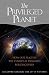 The Privileged Planet: How Our Place in the Cosmos is Designed for Discovery