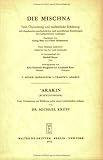Die Mischna - Text, &Uuml;bersetzung und ausf&uuml;hrliche Erkl&auml;rung - Mit eingehenden geschichtlichen und sprachlichen Einleitungen und textkritischen Anh&auml;ngen / Arakin (Sch&auml;tzungen): Seder 5 - Traktat 5 - 