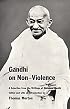 Gandhi on Non-Violence: A Selection From the Writings of Mahatma Gandi
