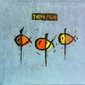 Three Fish - Three Fish - Zortam Music