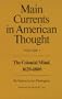Main Currents in American Thought: Volume 1 - The Colonial Mind, 1620-1800