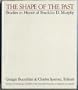 The Shape of the Past: Studies in Honor of Franklin D. Murphy