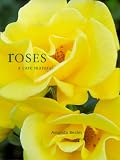 Roses: A Care Manual (Care Manuals)