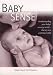 Baby Sense: Understanding Your Baby's Sensory World: the Key to a Contented Child