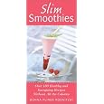 Slim Smoothies: Over 130 Healthy and Energizing Recipes Without All the Calories