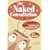 The Naked Consultation: A Practical Guide to Primary Care Consultation Skills