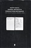 Happy days : the production notebook of Samuel Beckett