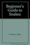 Beginner's guide to snakes