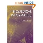 Click here to buy Biomedical Informatics by  Jules J. Berman.