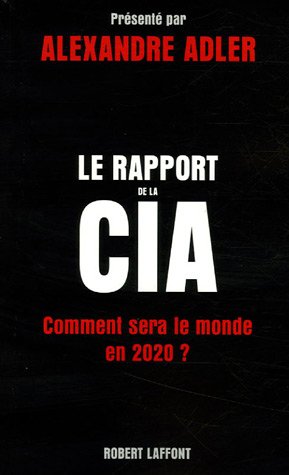 Le Rapport de la CIA : Comment sera le monde en 2020 ?