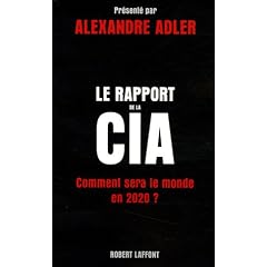 Le Rapport de la CIA : Comment sera le monde en 2020 ?