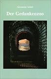 Der Gedankenzoo. Aphorismen und Anekdoten - Alexander Saheb