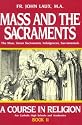 Mass and the Sacraments Book II (A Course in Religion for Catholic High Schools and Academies Ser.)