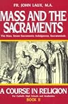 Mass and the Sacraments Book II (A Course in Religion for Catholic High Schools and Academies Ser.)