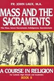 Mass and the Sacraments Book II (A Course in Religion for Catholic High Schools and Academies Ser.)