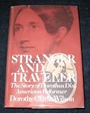 Stranger and Traveler: The Story of Dorothy Dix, American Reformer
