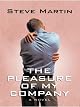 The Pleasure of My Company: A Novel