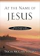 At the Name of Jesus: Meditations on the Exalted Christ