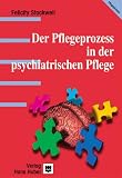 Der Pflegeprozess in der psychiatrischen Pflege