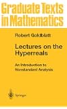 Lectures on the Hyperreals: An Introduction to Nonstandard Analysis (Graduate Texts in Mathematics)