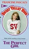 PERFECT GIRL, THE (Sweet Valley High)