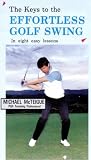 The Keys to the Effortless Golf Swing