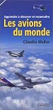 Apprendre à observer et reconnaître les avions du monde