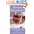 Ultimate Smoothies: Delicious Recipes for Over 125 of the Best Smoothies, Freezes, and Blasts